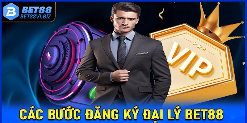 Hướng dẫn cụ thể các bước đăng ký đại lý bet88 dành cho người chơi mới